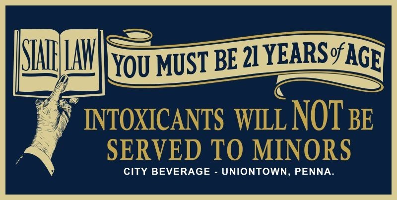 Intoxicants Will Not Be Served to Minors, Uniontown NEW Sign: 18 x 36\ Intoxicants Will Not Be Served to Minors, Uniontown NEW Sign: 18 x 36\