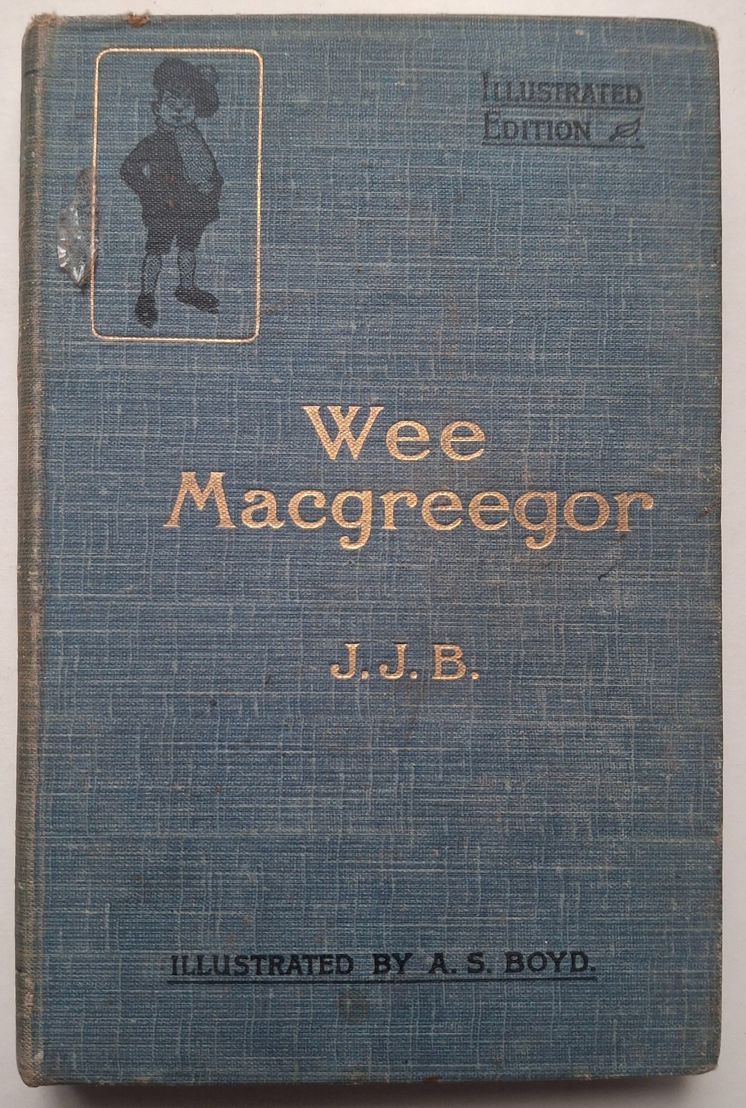 Wee Macgreegor J.J. Bell 1903 Illustrated Edition A.S. Boyd Antique Book Wee Macgreegor J.J. Bell 1903 Illustrated Edition A.S. Boyd Antique Book