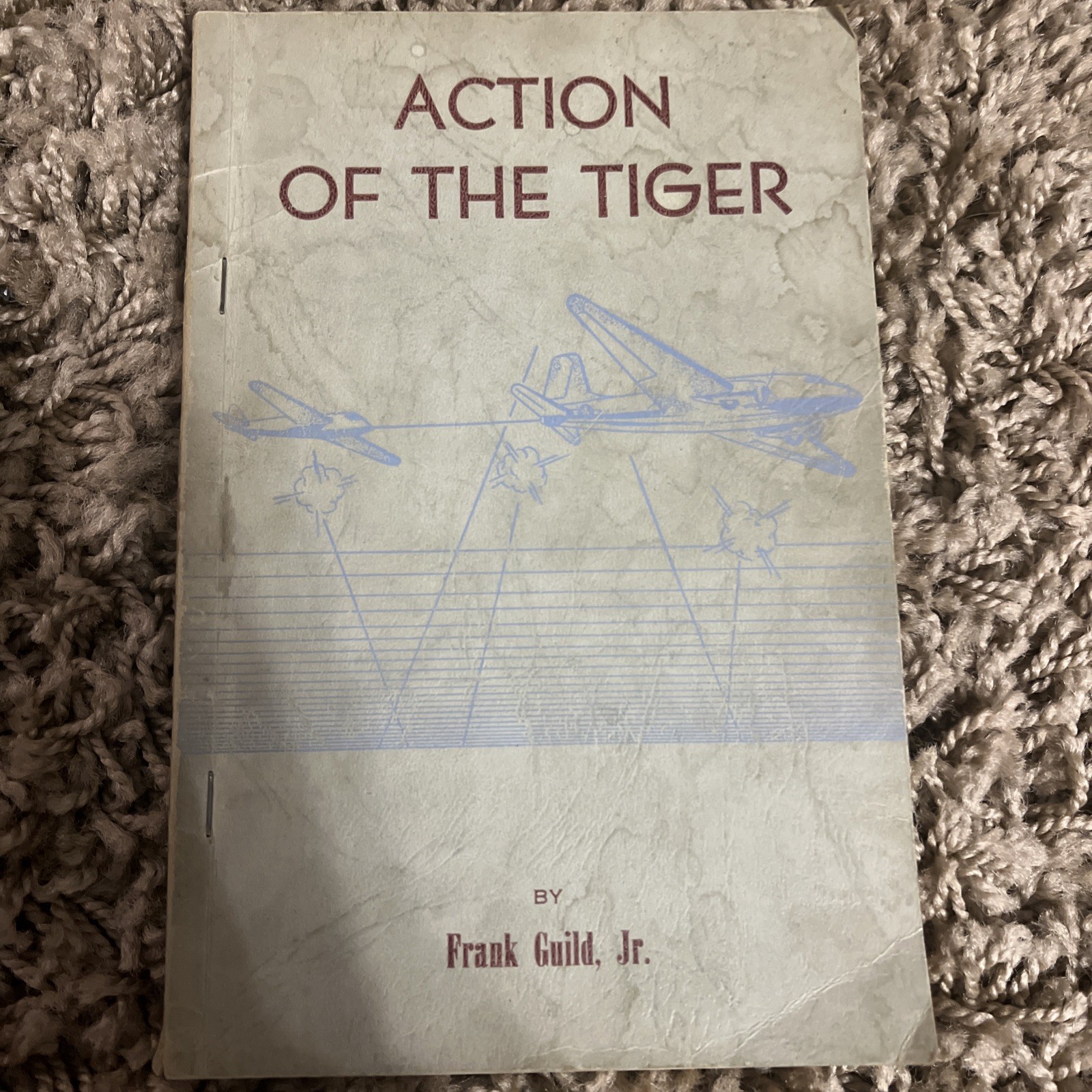 Action of the Tiger:Saga of the 437th Troop Carrier Group Signed/Inscribed Guild Action of the Tiger:Saga of the 437th Troop Carrier Group Signed/Inscribed Guild