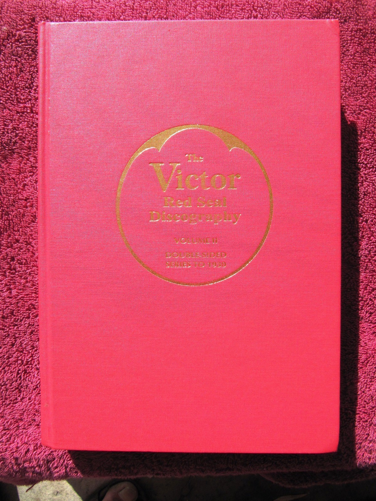 John Bolig VICTOR RED SEAL DISCOGRAPHY Vol 2 Double Sided to 1930 Opera Record.