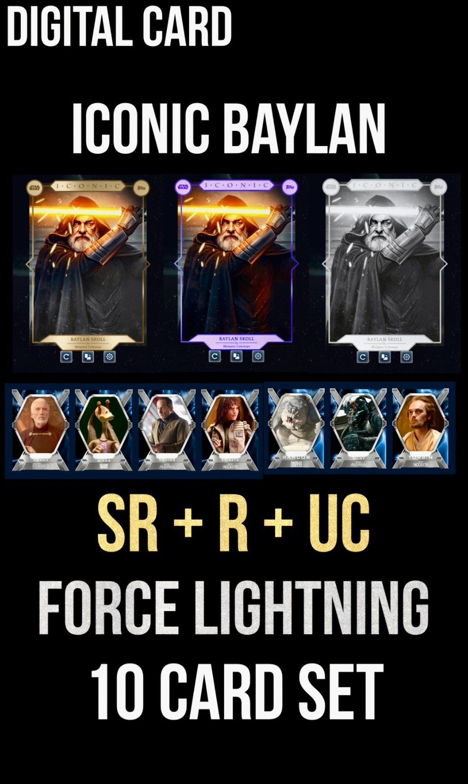 ICONIC BAYLAN SKOLL SR+R+UC+FORCE LIGHTNING 10 CARD SET TOPPS STAR WARS TRADER ICONIC BAYLAN SKOLL SR+R+UC+FORCE LIGHTNING 10 CARD SET TOPPS STAR WARS TRADER