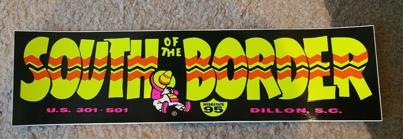South of the Border bumper STICKER ,travel Dillion SC U.S. 301-501 SC South of the Border bumper STICKER ,travel Dillion SC U.S. 301-501 SC