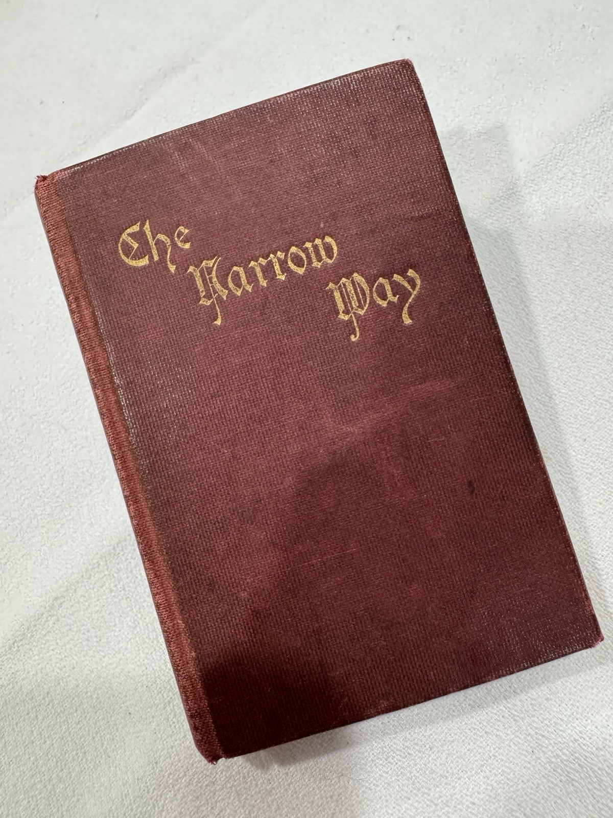 Antique Edition Of “THE NARROW WAY” Manual Of Devotion, Prayer Book, Signed 1918