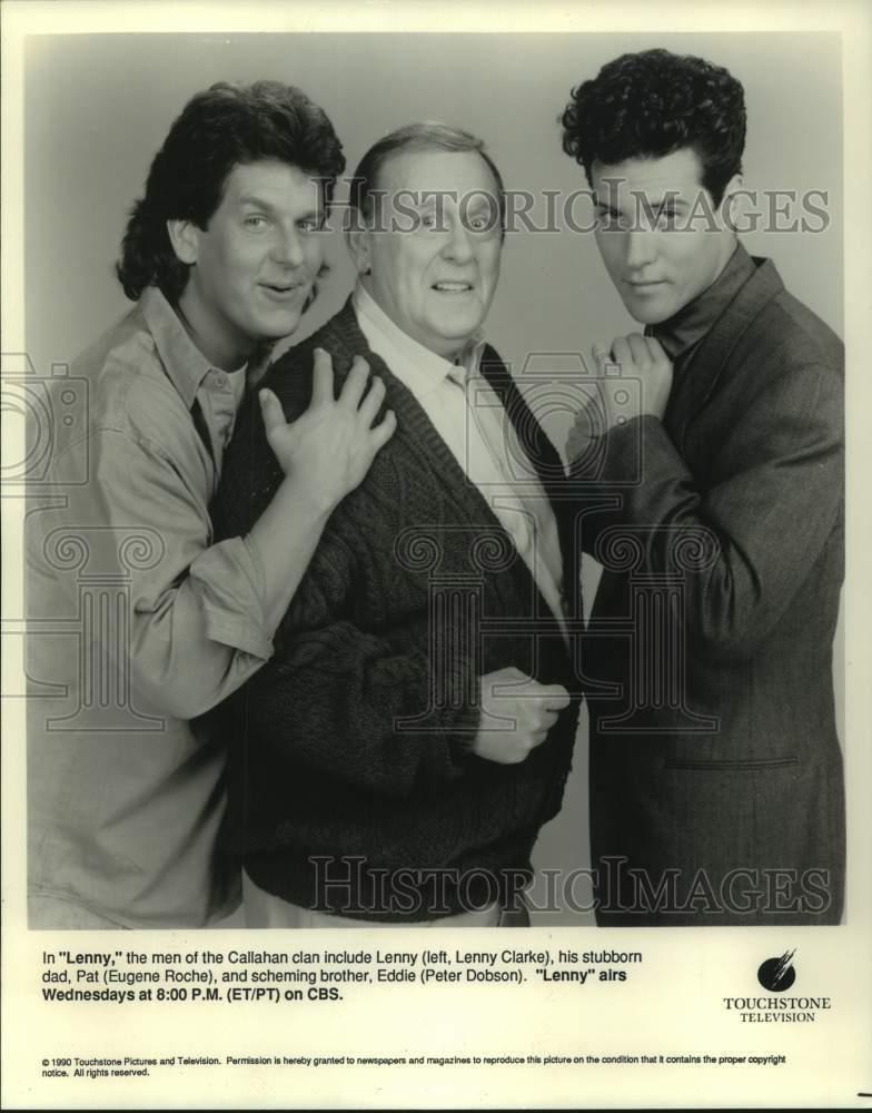1990 Press Photo Lenny Clarke, Eugene Roche and Peter Dobson Star in 