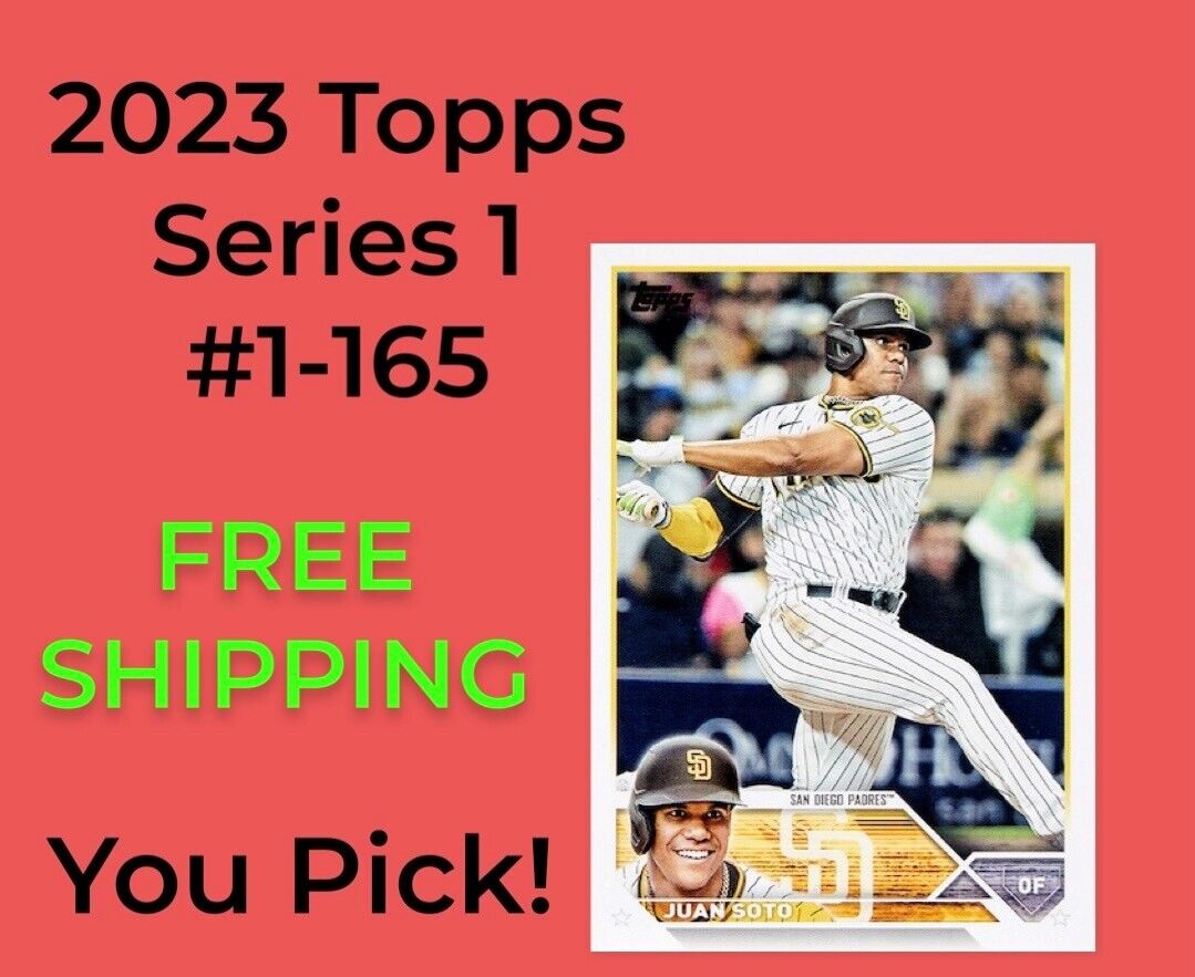 2023 Topps Series 1 Baseball - You Pick & Complete Your Set #1-165 