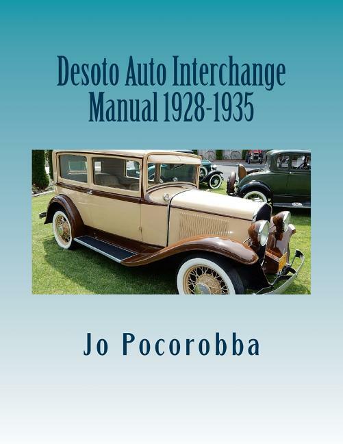 DeSoto Parts Interchange Manual book 1928-1929-1930-1931-1932-1933-1934-1935~NEW DeSoto Parts Interchange Manual book 1928-1929-1930-1931-1932-1933-1934-1935~NEW