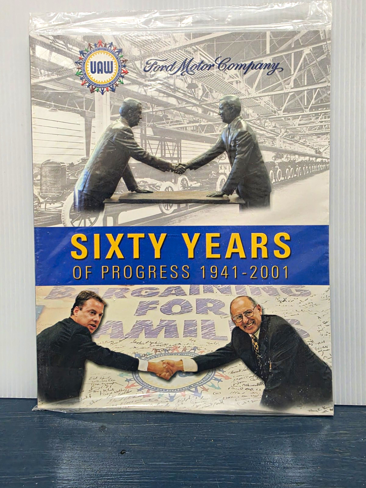 Ford Motor Company UAW Booklet Sixty Years of Progress 1941-2001 Ford Motor Company UAW Booklet Sixty Years of Progress 1941-2001