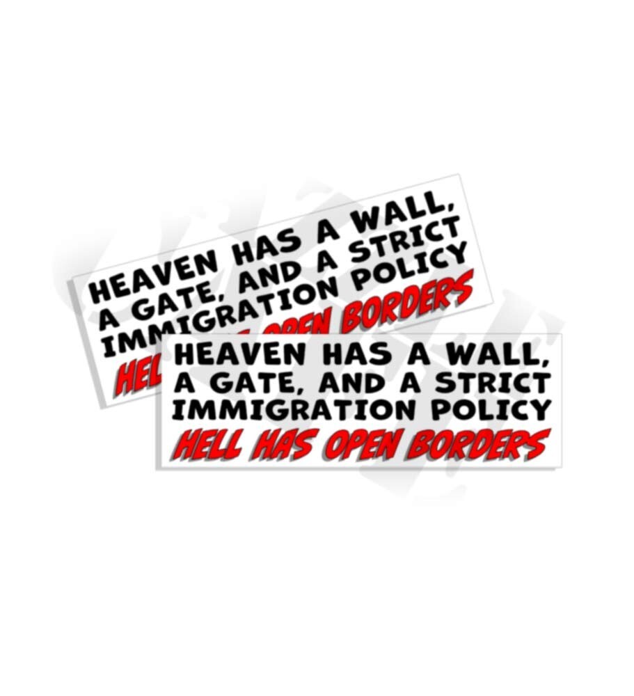 HEAVEN HAS A WALL GATE IMMIGRATION BUMPER STICKER DECAL REPUBLICAN TRUMP 2 PK