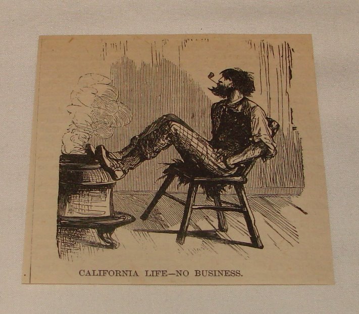 1878 small magazine engraving ~ NO BUSINESS, California Life 1878 small magazine engraving ~ NO BUSINESS, California Life