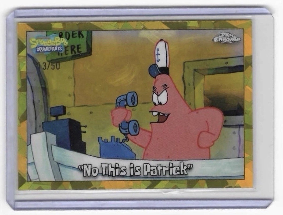 2025 Topps Chrome SpongeBob No This Is Patrick Gold Sapphire /50 2025 Topps Chrome SpongeBob No This Is Patrick Gold Sapphire /50