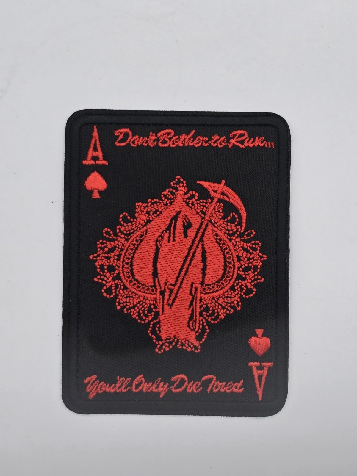 DEATH GRIM REAPER DON'T BOTHER TO RUN YOU'LL ONLY DIE TIRED PATCH ACE OF SPADES DEATH GRIM REAPER DON'T BOTHER TO RUN YOU'LL ONLY DIE TIRED PATCH ACE OF SPADES