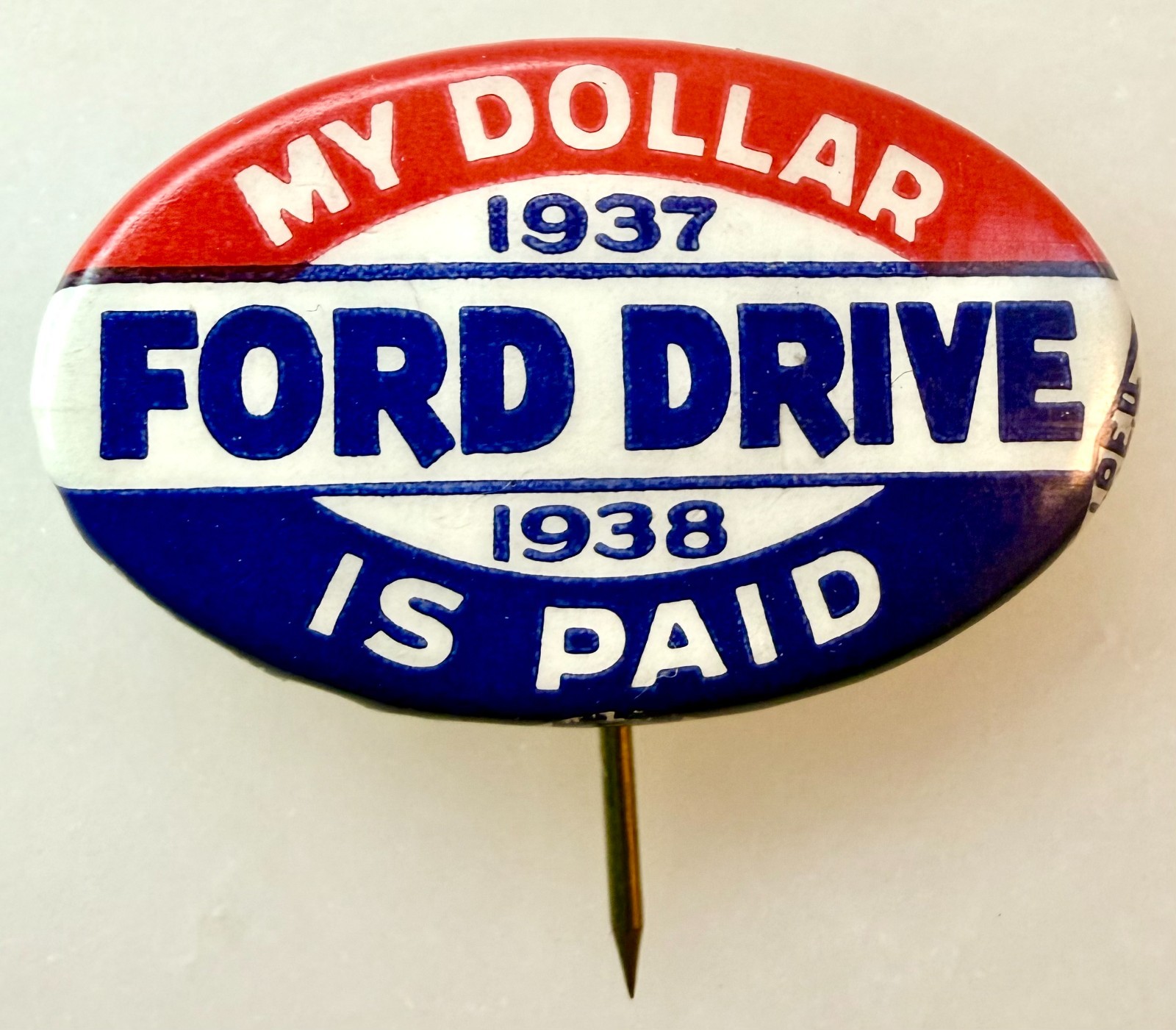 1937-38 Ford Drive My Dollar Is Paid UAW Union Labor Pinback Bastian Bros