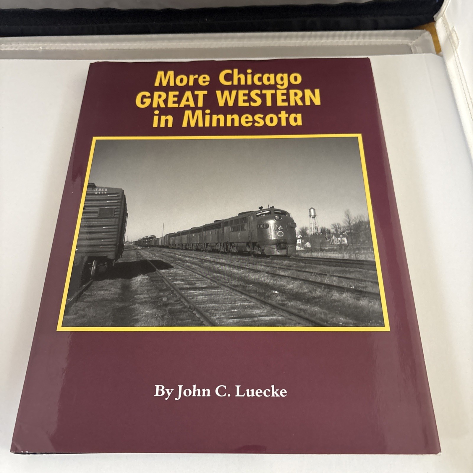 SIGNED More Chicago Great Western In Minnesota by John C Luecke SIGNED More Chicago Great Western In Minnesota by John C Luecke