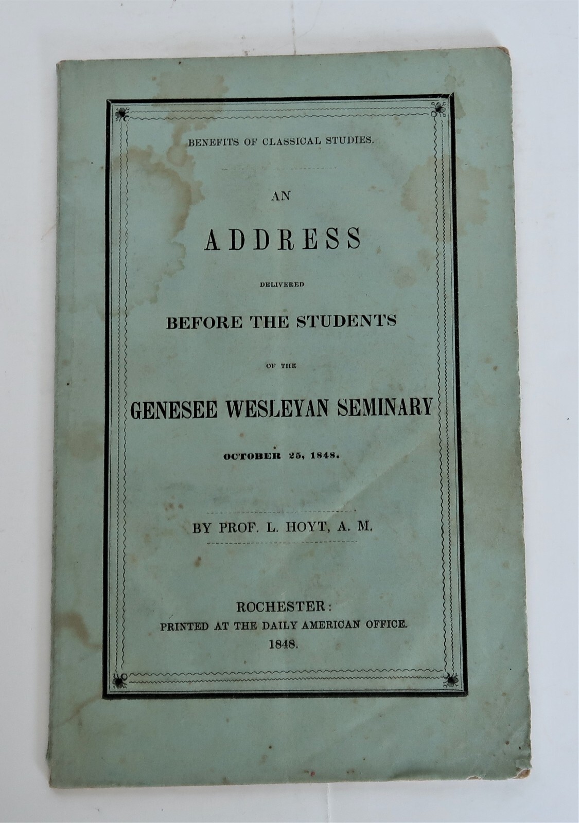 Antique Genesee Wesleyan Seminary 1848 Speech L Hoyt Benefits Classical Studies Antique Genesee Wesleyan Seminary 1848 Speech L Hoyt Benefits Classical Studies