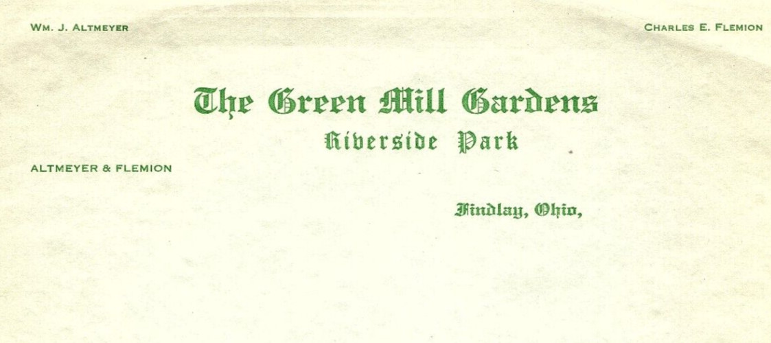 VINTAGE FINDLAY OHIO THE GREEN MILL GARDENS RIVERSIDE PARK LETTERHEAD Z7024 VINTAGE FINDLAY OHIO THE GREEN MILL GARDENS RIVERSIDE PARK LETTERHEAD Z7024