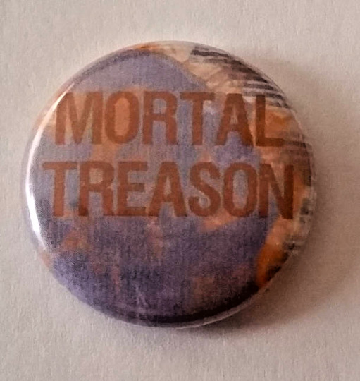 MORTAL TREASON Vintage Button Badge Pinback CHRISTIAN Rock Heavy Metal Alabama 