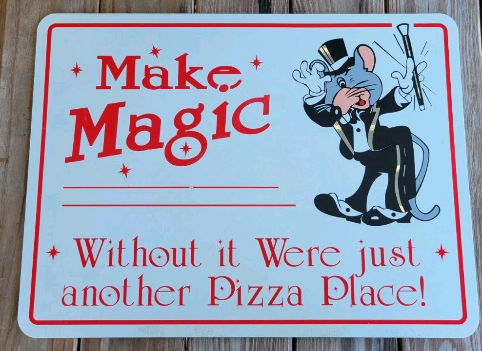 Rare Authentic Vintage Chuck E. Cheese Make Magic Sign. Rare Authentic Vintage Chuck E. Cheese Make Magic Sign.