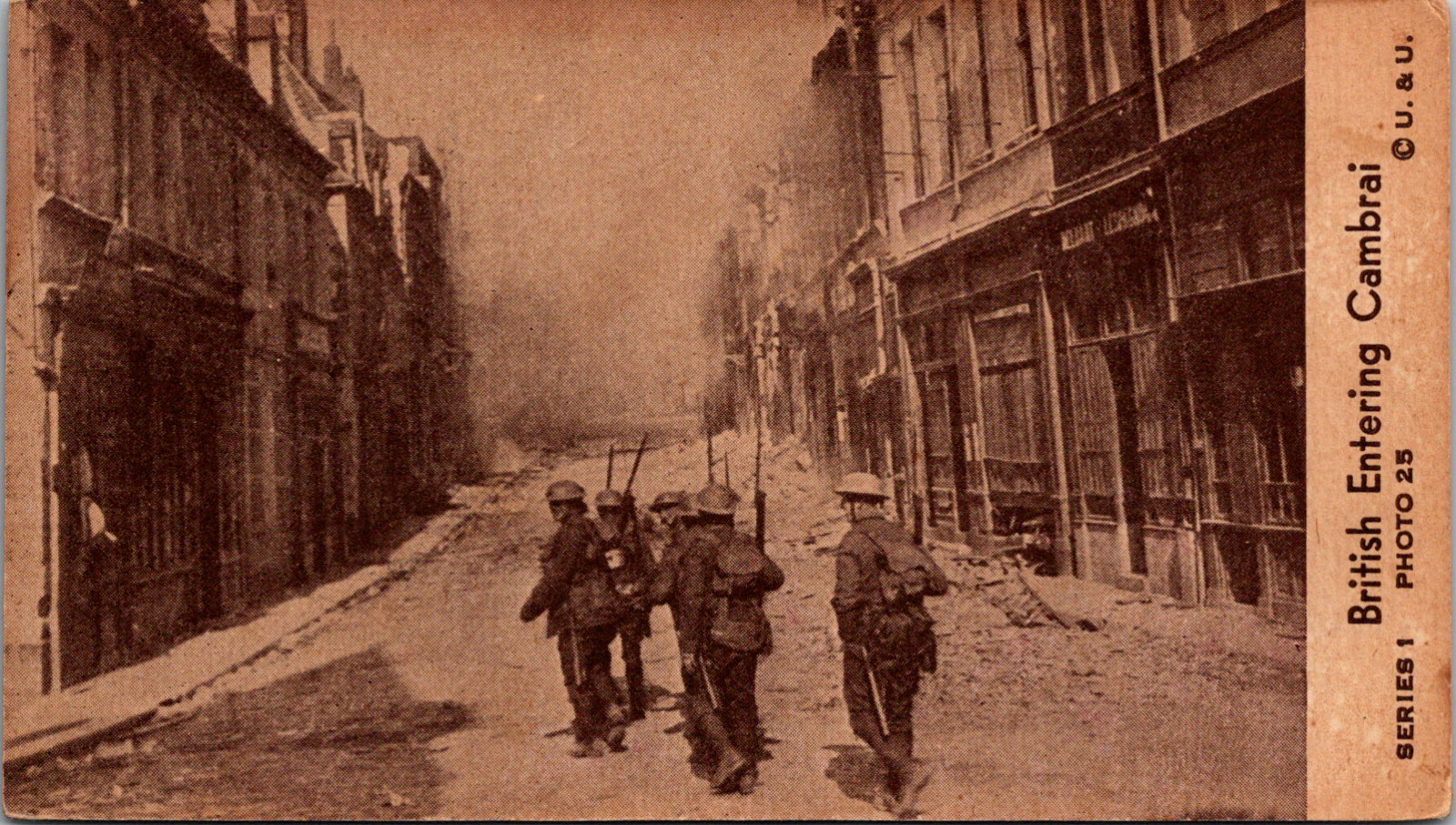 WWI British Soldiers Entering Bombed Out Cambrai OU.&U. News Info Photo Card WWI British Soldiers Entering Bombed Out Cambrai OU.&U. News Info Photo Card