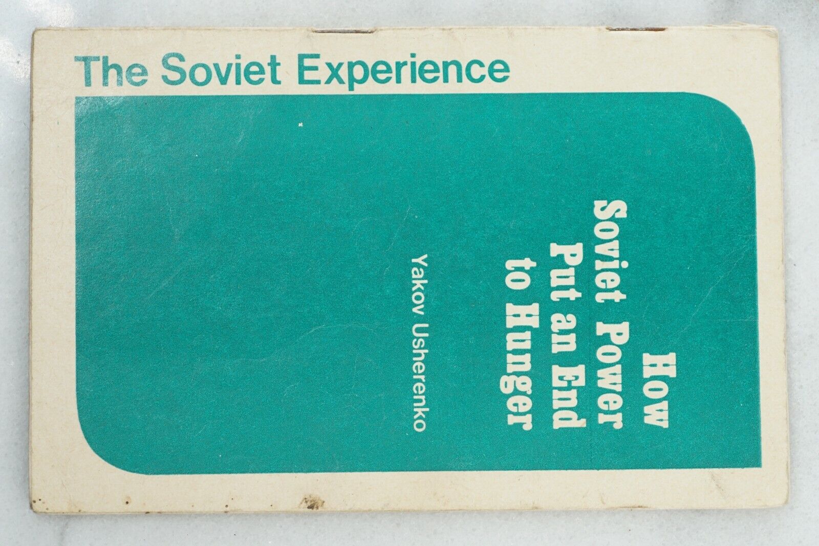 Cold War Era - How Soviet Power Put An End To Hunger Yakov Usherenko Booklet