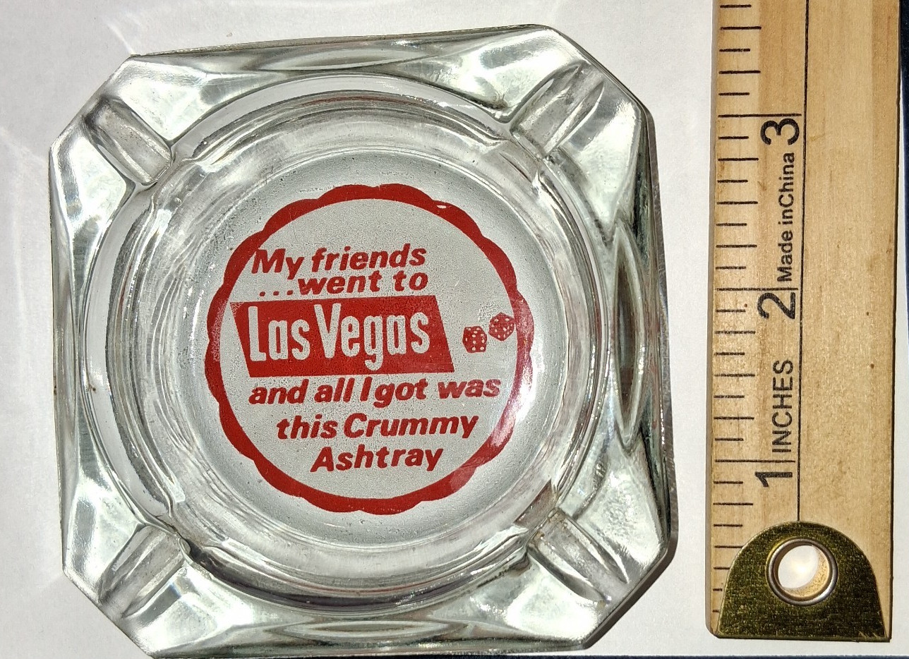 Vintage Las Vegas Crummy Ashtray Novelty Souvenir My Friends Went Clear Glass