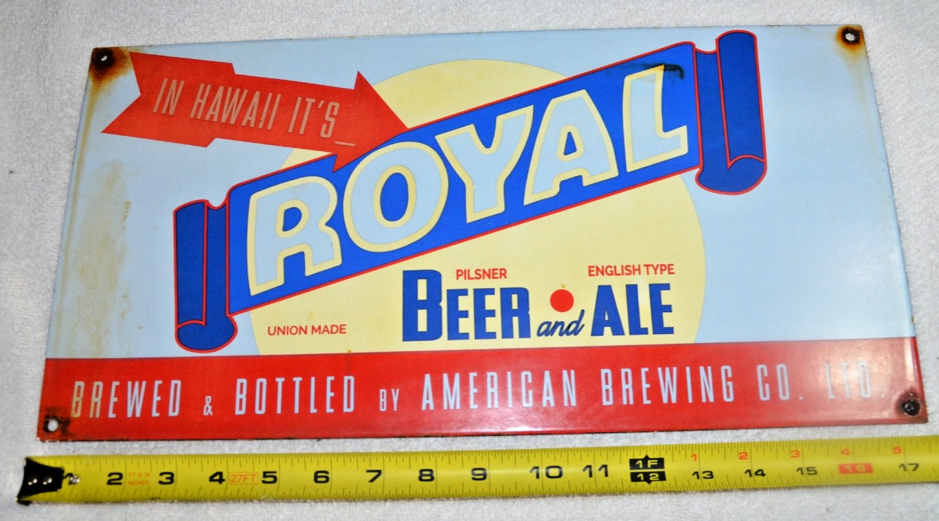 RARE Vtg Royal Beer & Ale Hawaii PORCELAIN ENAMEL SIGN 18 RARE Vtg Royal Beer & Ale Hawaii PORCELAIN ENAMEL SIGN 18