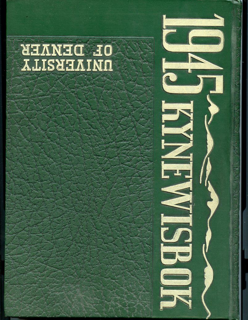 1945 University of Denver Yearbook - Kynewibok - Nice Condition, Original