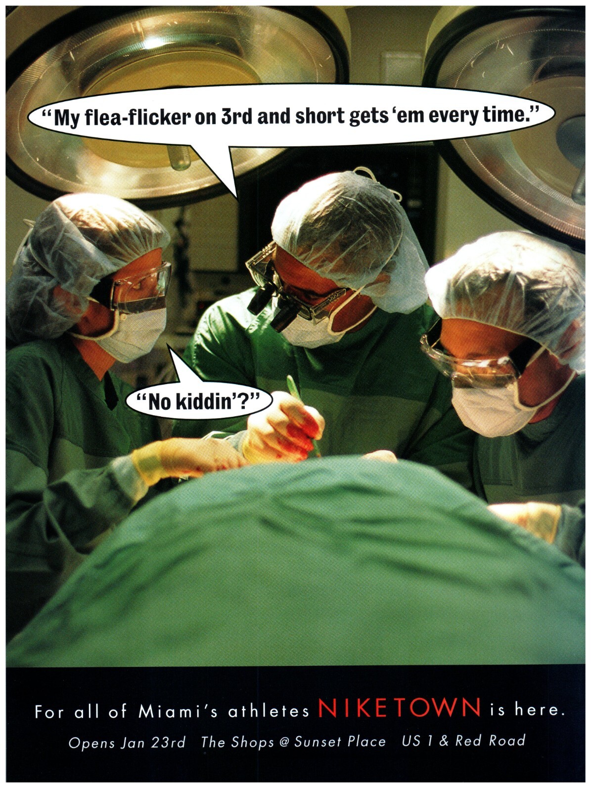 PRINT AD, 1999 Niketown Miami Sunset Place Operating Surgeons Talking Football PRINT AD, 1999 Niketown Miami Sunset Place Operating Surgeons Talking Football