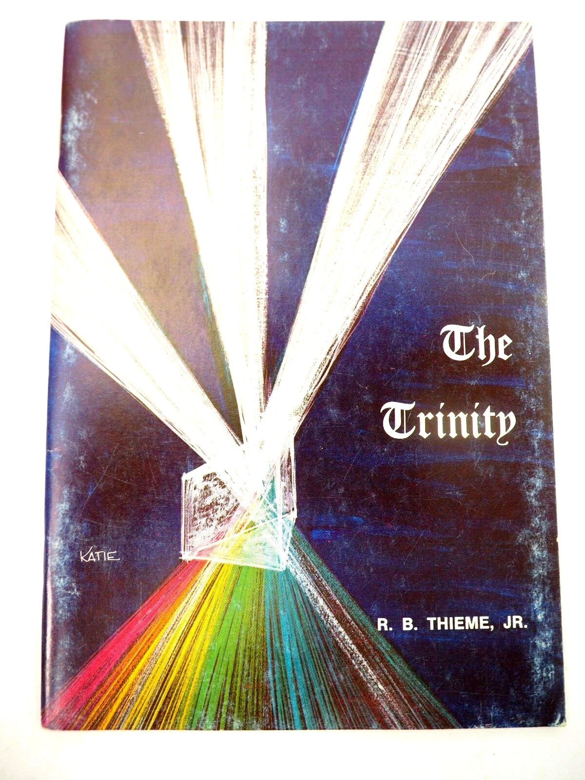 The Trinity by R,B,Thieme Jr. Paperback 1975