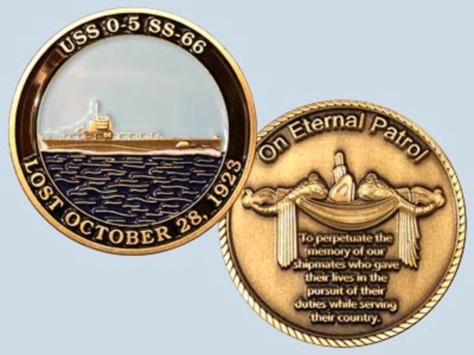 ON ETERNAL PATROL USS O-5 SS-66 LOST OCTOBER 28,1923 CHALLENGE COIN ON ETERNAL PATROL USS O-5 SS-66 LOST OCTOBER 28,1923 CHALLENGE COIN