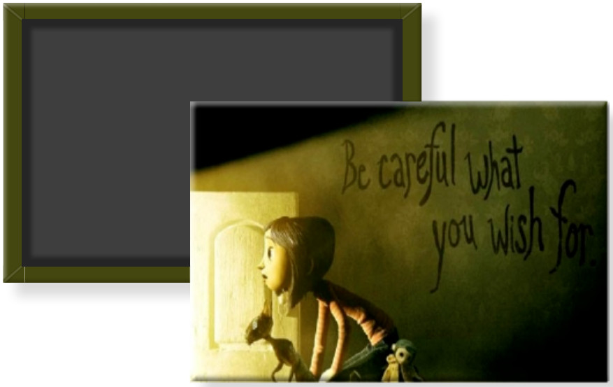 Coraline Be Careful What You Wish For Fridge Refrigerator Magnet 2 x 3 Rigid Coraline Be Careful What You Wish For Fridge Refrigerator Magnet 2 x 3 Rigid