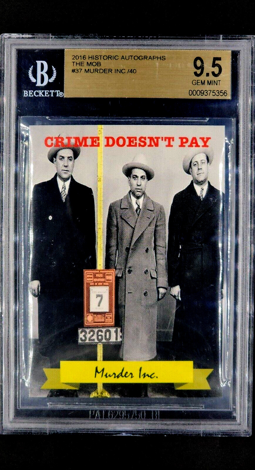 2016 Historic Autographs The Mob #37 Murder Inc. /40 BGS 9.5 Gem Mint 2016 Historic Autographs The Mob #37 Murder Inc. /40 BGS 9.5 Gem Mint