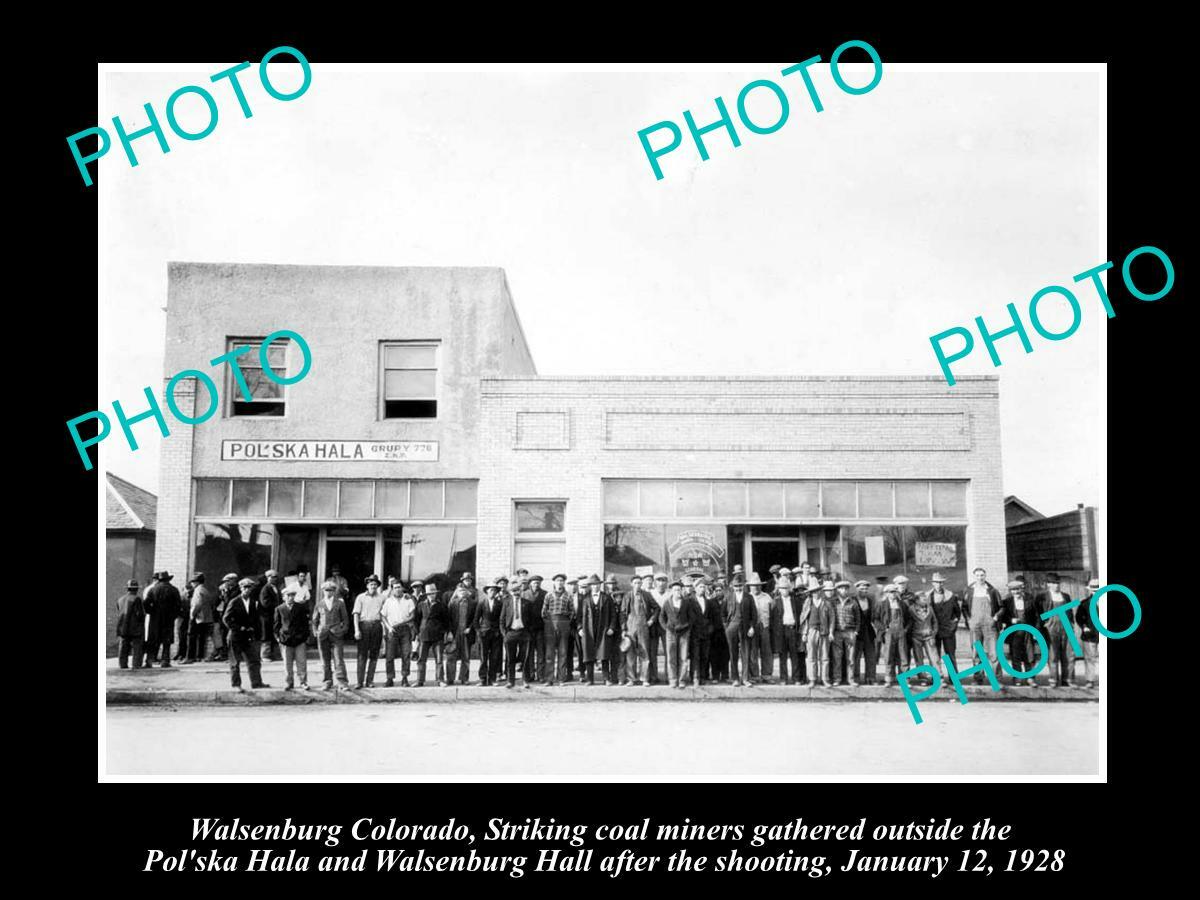 OLD 8x6 HISTORIC PHOTO OF WALSENBURG COLORADO THE COAL MINERS STRIKE c1928 OLD 8x6 HISTORIC PHOTO OF WALSENBURG COLORADO THE COAL MINERS STRIKE c1928