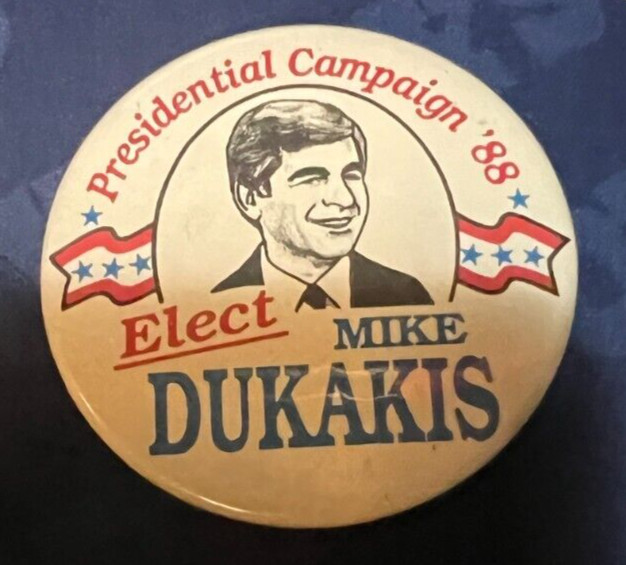 MIKE DUKAKIS--- PRESIDENT---1988----2 1/4 MIKE DUKAKIS--- PRESIDENT---1988----2 1/4
