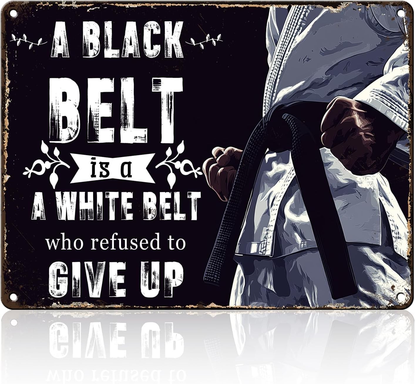 Karate Belts Sign A Black Belt is White Belt Who Tin Metal Signs Home Décor Mart Karate Belts Sign A Black Belt is White Belt Who Tin Metal Signs Home Décor Mart