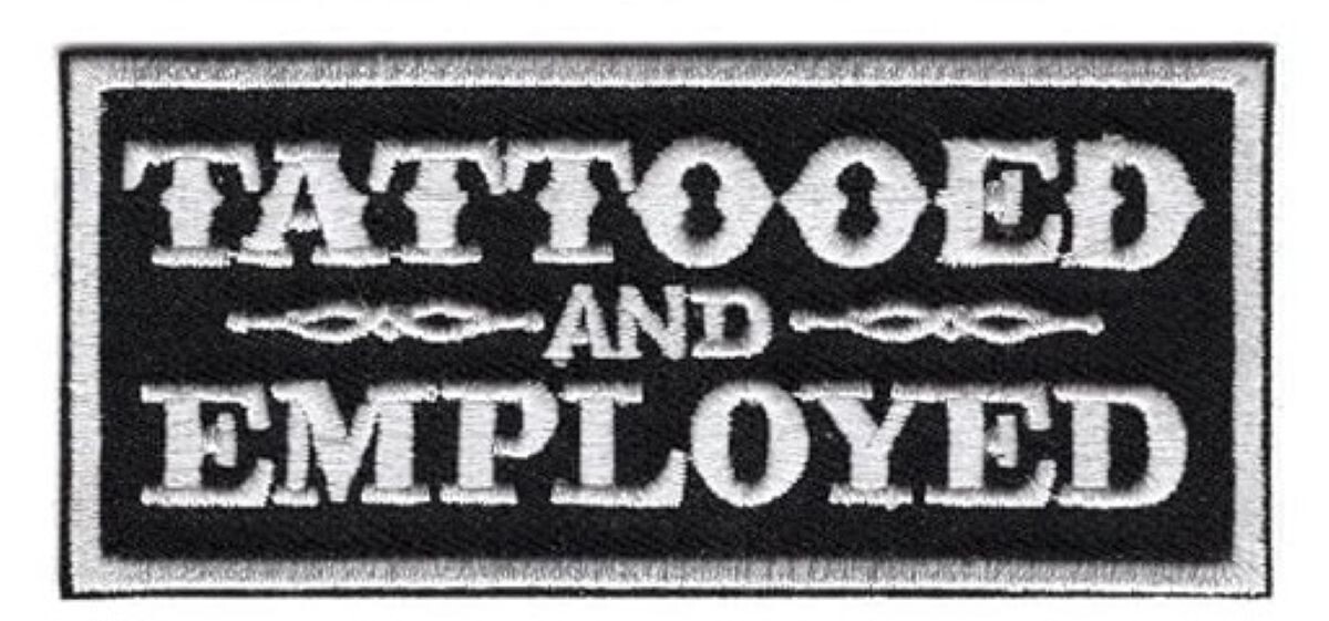 Tattooed And Employed Funny Mc Embroidered IRON-ON Tattooed And Employed Funny Mc Embroidered IRON-ON