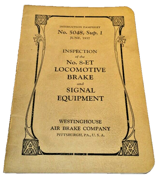 JUNE 1937 WESTINGHOUSE 8-ET LOCOMOTIVE BRAKE SIGNAL EQUIPMENT INSPECTION MANUAL