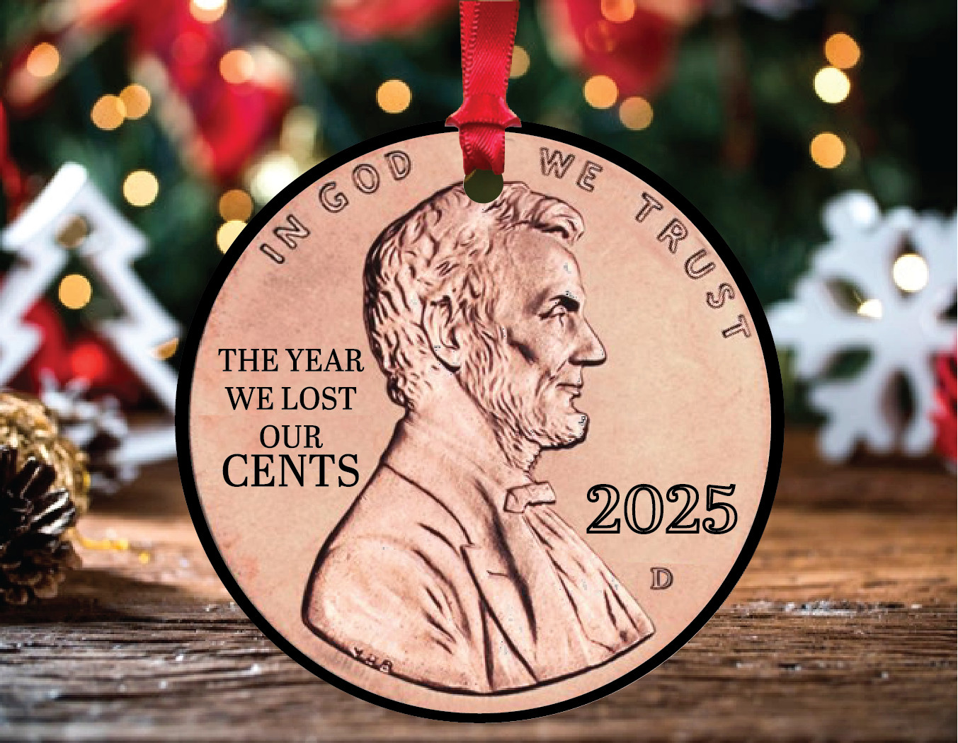 The Year We Lost Our Cents Ornament, 1793–2025 Penny Memorial, Inflation The Year We Lost Our Cents Ornament, 1793–2025 Penny Memorial, Inflation