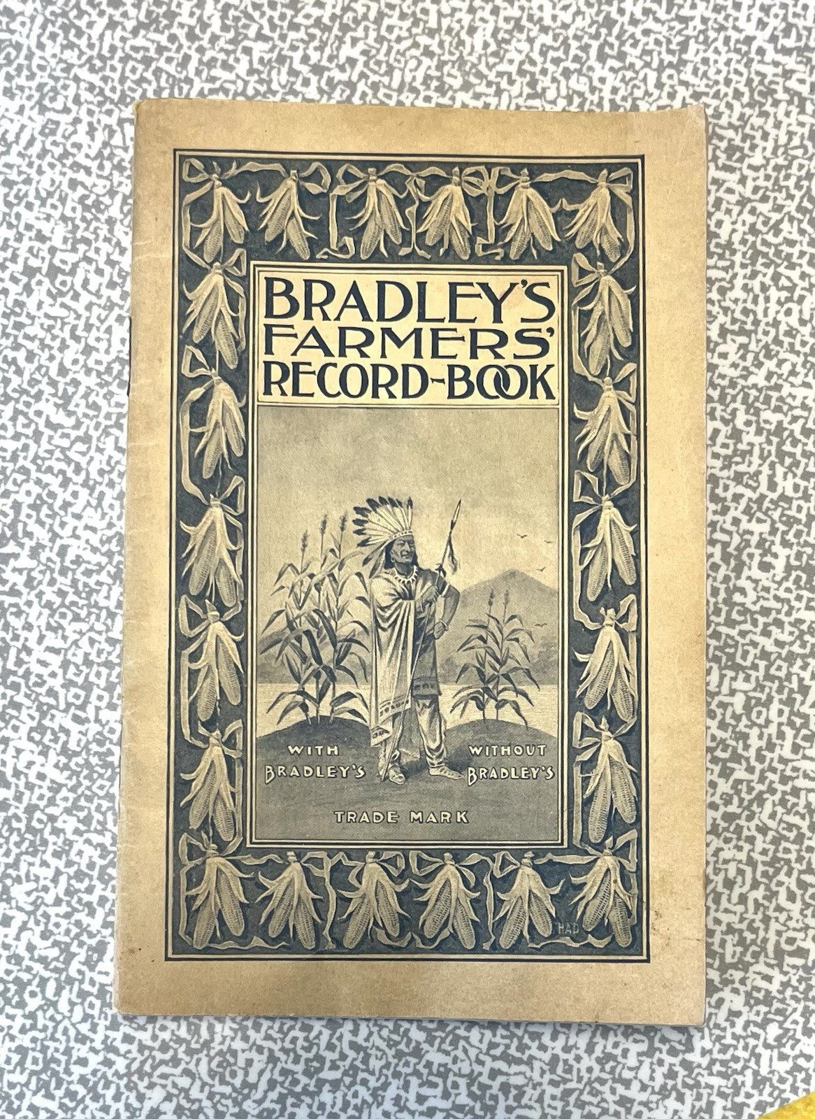 1899 Bradley's Fertilizer Farmer's Record Book Native American Chief On Cover 1899 Bradley's Fertilizer Farmer's Record Book Native American Chief On Cover