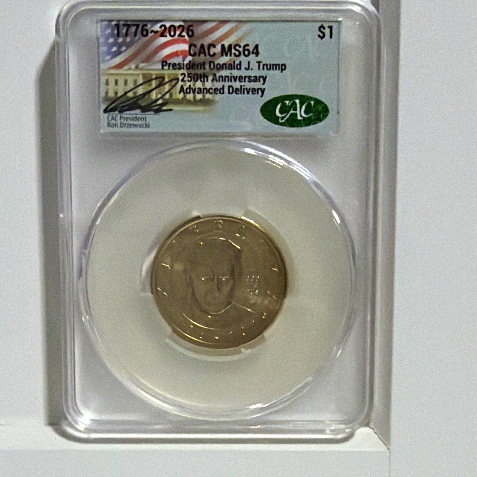 CAC MS64 Donald J. Trump Signed $1 Commemorative Coin 1776-2026 250th CAC MS64 Donald J. Trump Signed $1 Commemorative Coin 1776-2026 250th