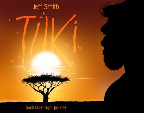 Tuki : Fight for Fire Paperback Jeff Smith Tuki : Fight for Fire Paperback Jeff Smith