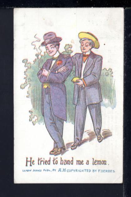 Postcard - Comic - He Tried To Hand Me A Lemon - 1908 Postcard - Comic - He Tried To Hand Me A Lemon - 1908