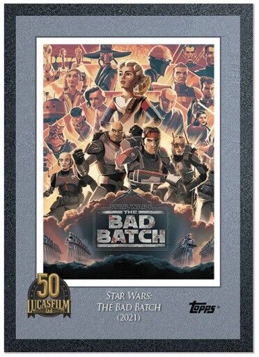 2021 Topps Lucasfilm 50th Anniversary: Star Wars: The Bad Batch (2021) #22