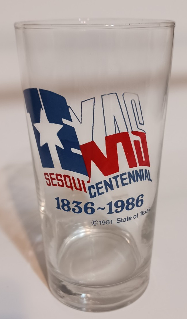 Texas Sesquicentennial 1836 - 1986 150th Anniversary Glass (1981)