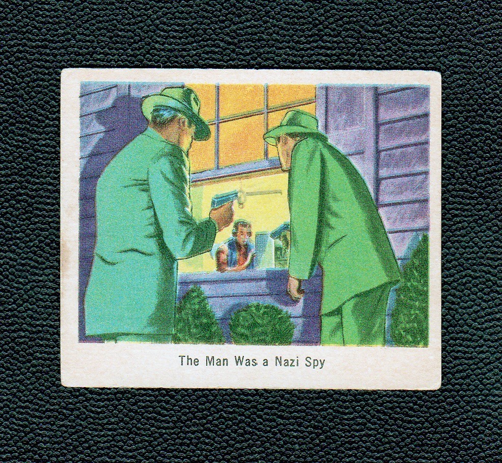 1949 Bowman America Salutes the FBI The Man Was A Nazi Spy # 25 1949 Bowman America Salutes the FBI The Man Was A Nazi Spy # 25