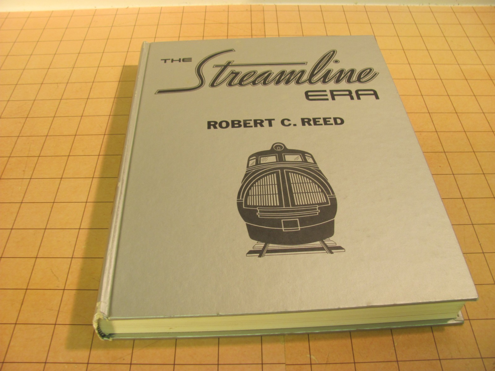 The Streamline Era Robert C. Reed Golden West Books 1984 The Streamline Era Robert C. Reed Golden West Books 1984
