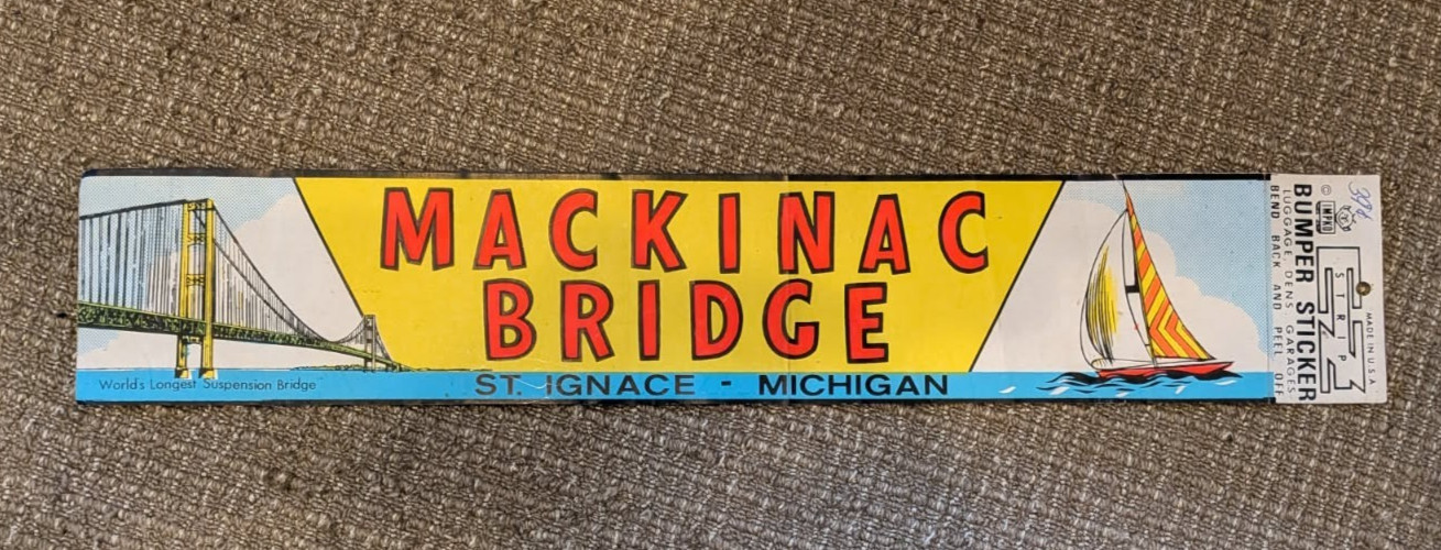 Vintage MACKINAC BRIDGE Bumper Sticker 1960\'s 1970\'s rare IMPKO MICHIGAN #1 Vintage MACKINAC BRIDGE Bumper Sticker 1960\'s 1970\'s rare IMPKO MICHIGAN #1