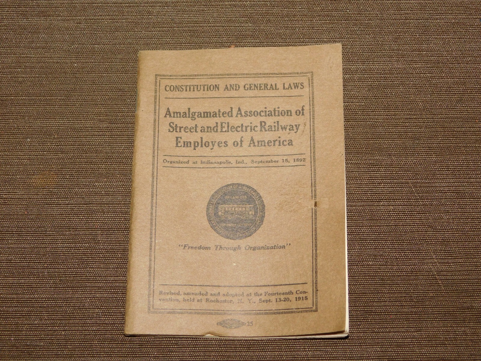 VINTAGE RAILROAD 1915 STREET & ELECTRIC RAILWAY EMPLOYES CONSTITUTION BOOK VINTAGE RAILROAD 1915 STREET & ELECTRIC RAILWAY EMPLOYES CONSTITUTION BOOK