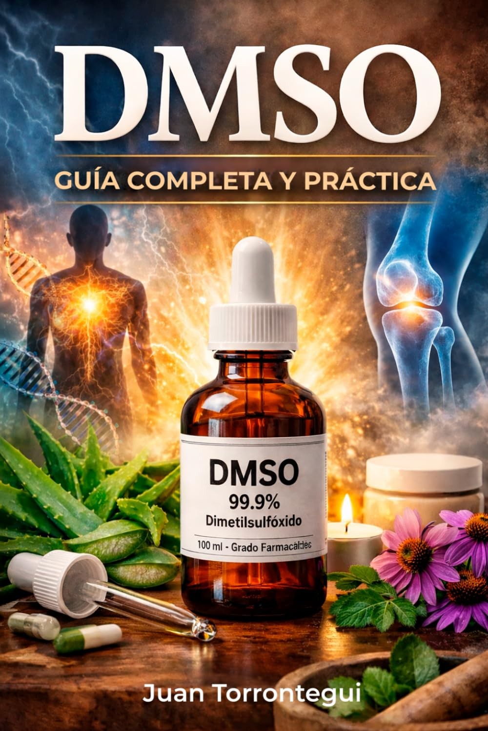 DMSO: Guía Completa y Práctica (Spanish Edition)