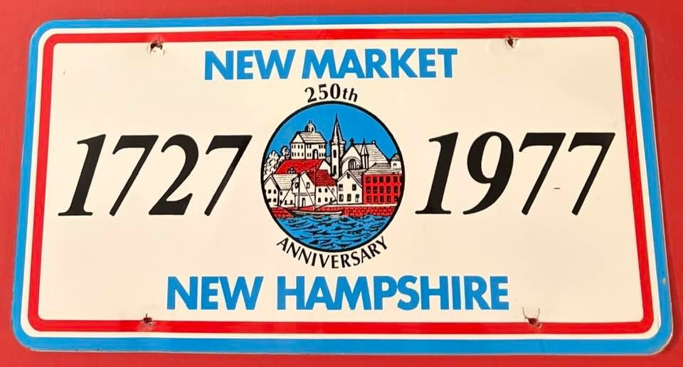 1727 1997 New Market New Hampshire Booster License Plate 250th Anniversary 1727 1997 New Market New Hampshire Booster License Plate 250th Anniversary