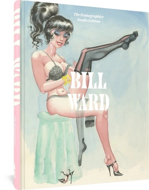 Bill Ward: The Fantagraphics Studio Edition Bill Ward: The Fantagraphics Studio Edition